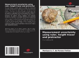 Measurement uncertainty using ruler, height tracer and protractor