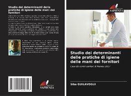 Studio dei determinanti delle pratiche di igiene delle mani dei fornitori