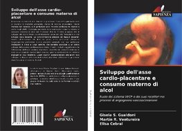 Sviluppo dell'asse cardio-placentare e consumo materno di alcol