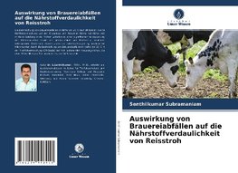 Auswirkung von Brauereiabfällen auf die Nährstoffverdaulichkeit von Reisstroh