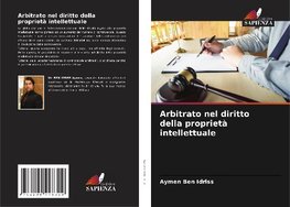 Arbitrato nel diritto della proprietà intellettuale