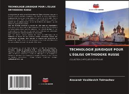 TECHNOLOGIE JURIDIQUE POUR L'ÉGLISE ORTHODOXE RUSSE