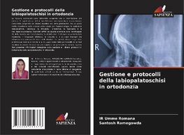 Gestione e protocolli della labiopalatoschisi in ortodonzia