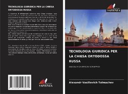 TECNOLOGIA GIURIDICA PER LA CHIESA ORTODOSSA RUSSA