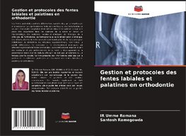 Gestion et protocoles des fentes labiales et palatines en orthodontie