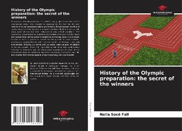 History of the Olympic preparation: the secret of the winners