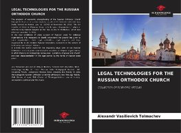 LEGAL TECHNOLOGIES FOR THE RUSSIAN ORTHODOX CHURCH