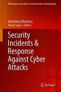 Security Incidents & Response Against Cyber Attacks