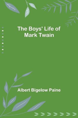 The Boys' Life of Mark Twain