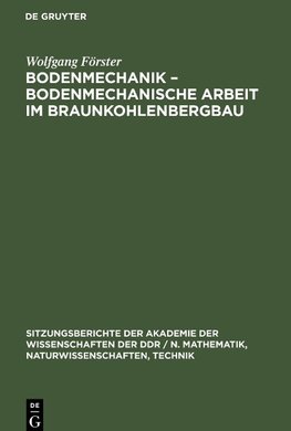 Bodenmechanik - bodenmechanische Arbeit im Braunkohlenbergbau