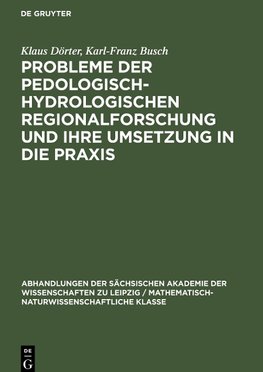 Probleme der pedologisch-hydrologischen Regionalforschung und ihre Umsetzung in die Praxis