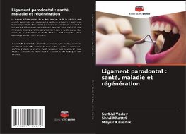 Ligament parodontal : santé, maladie et régénération