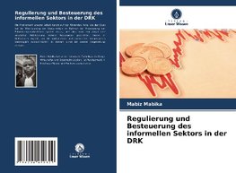 Regulierung und Besteuerung des informellen Sektors in der DRK