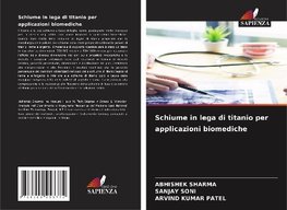 Schiume in lega di titanio per applicazioni biomediche