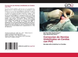 Correccíon de Hernias Umbilicales en Cerdos con PVC