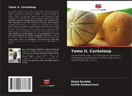 Tome II. Cantaloup