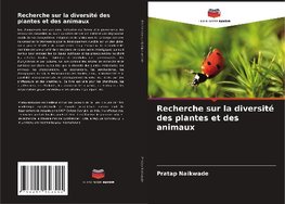 Recherche sur la diversité des plantes et des animaux