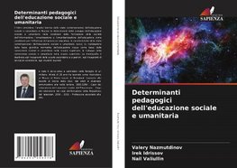 Determinanti pedagogici dell'educazione sociale e umanitaria