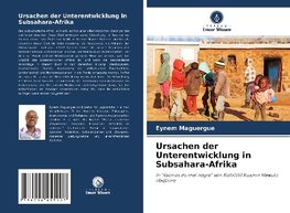 Ursachen der Unterentwicklung in Subsahara-Afrika