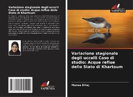 Variazione stagionale degli uccelli Caso di studio: Acque reflue dello Stato di Khartoum