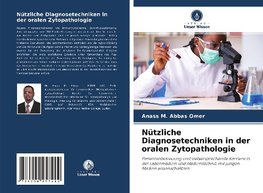 Nützliche Diagnosetechniken in der oralen Zytopathologie