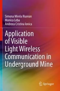 Application of Visible Light Wireless Communication in Underground Mine