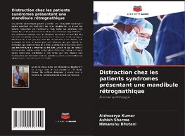 Distraction chez les patients syndromes présentant une mandibule rétrognathique