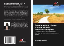 Presentazione clinica, storico, sfondo immunopatologico