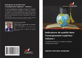 Indicateurs de qualité dans l'enseignement supérieur - Volume I