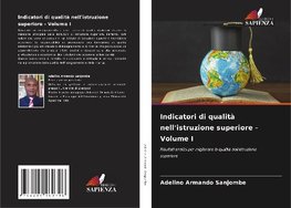 Indicatori di qualità nell'istruzione superiore - Volume I