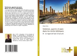 Violence, guerre et paix dans les écrits bibliques