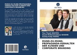 MUND-ZU-MUND-PROPAGANDA-VERHALTEN DER KUNDEN UND CORPORATE BRANDING