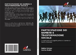 PARTECIPAZIONE DEI BAMBINI E TRASFORMAZIONE SOCIALE