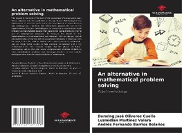 An alternative in mathematical problem solving