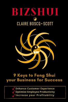 BizShui, 9 Keys to Feng Shui your Business for Success