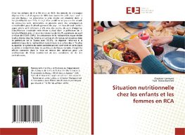 Situation nutritionnelle chez les enfants et les femmes en RCA