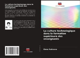 La culture technologique dans la formation supérieure des enseignants