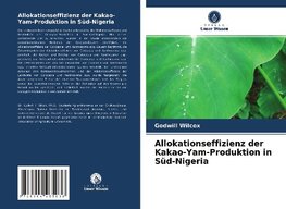 Allokationseffizienz der Kakao-Yam-Produktion in Süd-Nigeria