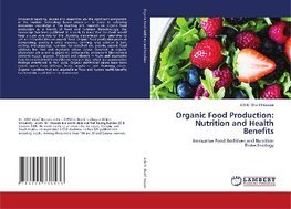 Organic Food Production: Nutrition and Health Benefits