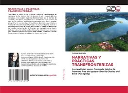 NARRATIVAS Y PRÁCTICAS TRANSFRONTERIZAS