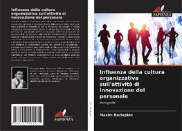 Influenza della cultura organizzativa sull'attività di innovazione del personale