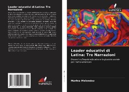 Leader educativi di Latina: Tre Narrazioni