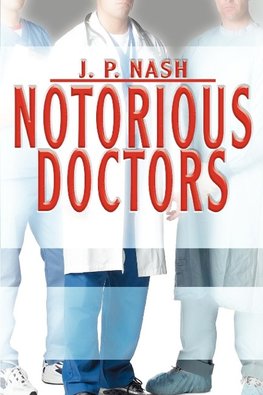 Notorious Doctors