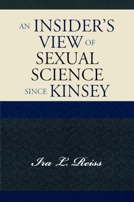 Insider's View of Sexual Science Since Kinsey