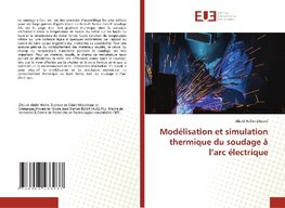 Modélisation et simulation thermique du soudage à l'arc électrique