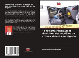 Fanatisme religieux et évolution des modèles de crimes violents au Nigeria