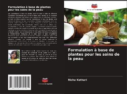 Formulation à base de plantes pour les soins de la peau