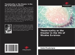 Theatricality or the theater in the life of Nicolas Evreinov