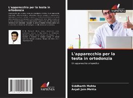 L'apparecchio per la testa in ortodonzia