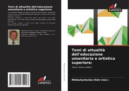 Temi di attualità dell'educazione umanitaria e artistica superiore: